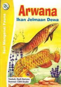 Image of Arwana : Ikan Jelmaan Dewa